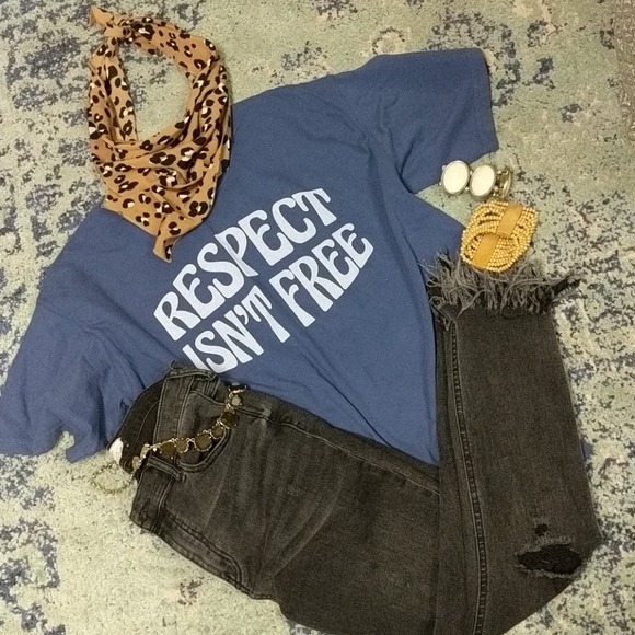 Respect isn't free t shirt - Picture 1 of 8